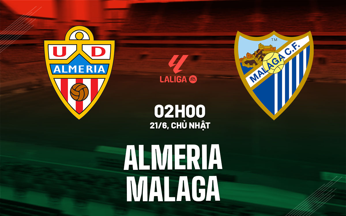 nhan dinh bong da du doan Almeria vs Malaga playoff vdqg tay ban nha la liga hom nay