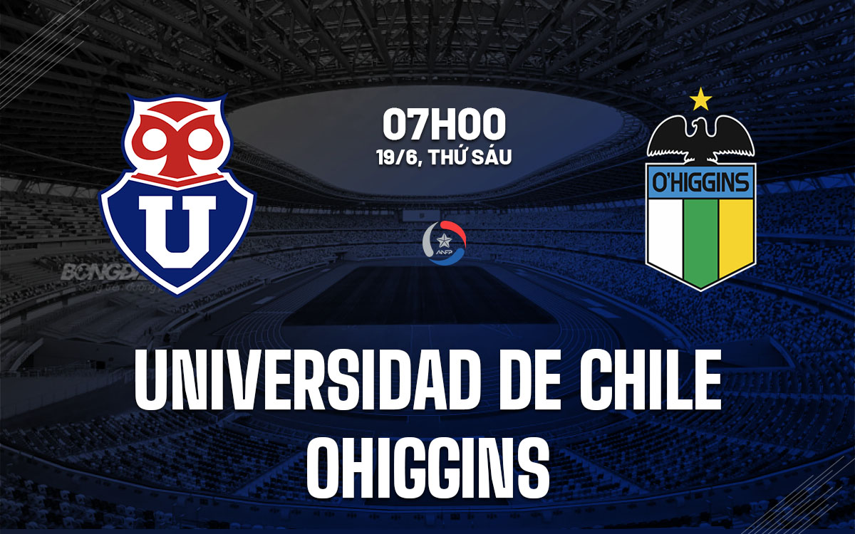 nhan dinh bong da du doan Universidad de Chile vs OHiggins vdqg chile hom nay
